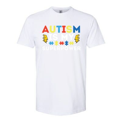 Autism Is My Superpower Autistic Advocate Gift Softstyle® CVC T-Shirt