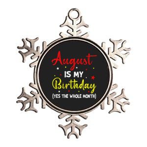 August Is My Birthday The Whole Month August Birthday Month Metallic Star Ornament