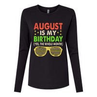 August Is My Birthday The Whole Month August Birthday Retro Womens Cotton Relaxed Long Sleeve T-Shirt