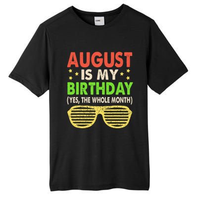 August Is My Birthday The Whole Month August Birthday Retro Tall Fusion ChromaSoft Performance T-Shirt