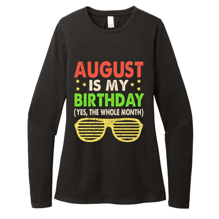 August Is My Birthday The Whole Month August Birthday Retro Womens CVC Long Sleeve Shirt