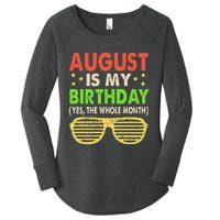 August Is My Birthday The Whole Month August Birthday Retro Women's Perfect Tri Tunic Long Sleeve Shirt