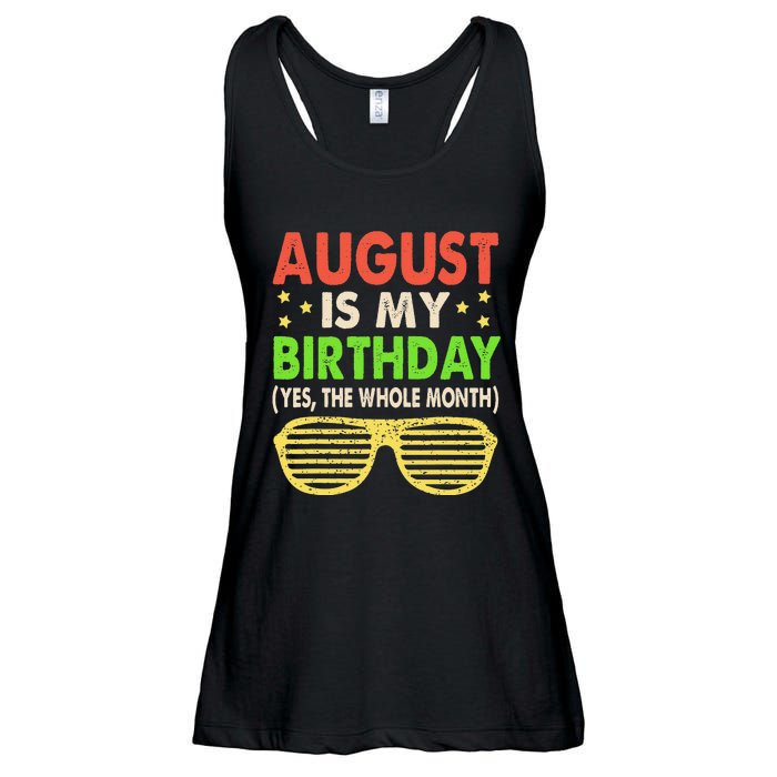 August Is My Birthday The Whole Month August Birthday Retro Ladies Essential Flowy Tank