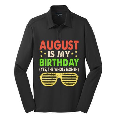 August Is My Birthday The Whole Month August Birthday Retro Silk Touch Performance Long Sleeve Polo