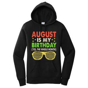 August Is My Birthday The Whole Month August Birthday Retro Women's Pullover Hoodie