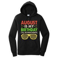 August Is My Birthday The Whole Month August Birthday Retro Women's Pullover Hoodie