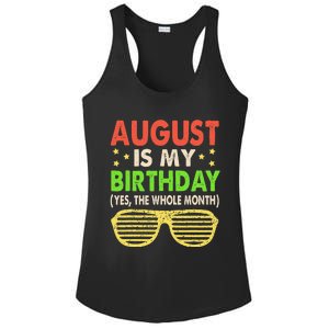 August Is My Birthday The Whole Month August Birthday Retro Ladies PosiCharge Competitor Racerback Tank