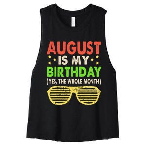 August Is My Birthday The Whole Month August Birthday Retro Women's Racerback Cropped Tank