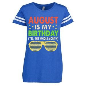 August Is My Birthday The Whole Month August Birthday Retro Enza Ladies Jersey Football T-Shirt