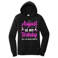 August Is My Birthday The Whole Month August Birthday Women's Pullover Hoodie