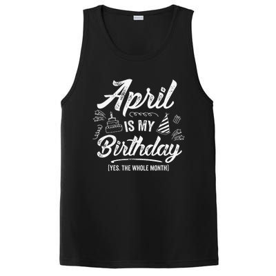 April Is My Birthday Yes The Whole Month Funny April Bday PosiCharge Competitor Tank