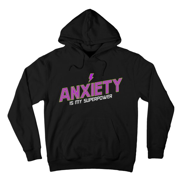 Anxiety Is My Superpower Funny Introvert Antisocial Humor Hoodie