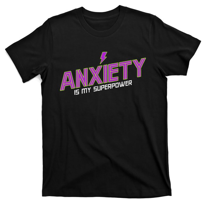 Anxiety Is My Superpower Funny Introvert Antisocial Humor T-Shirt