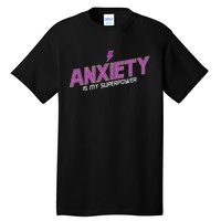 Anxiety Is My Superpower Funny Introvert Antisocial Humor Tall T-Shirt