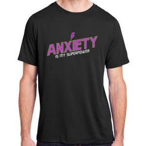 Anxiety Is My Superpower Funny Introvert Antisocial Humor Adult ChromaSoft Performance T-Shirt