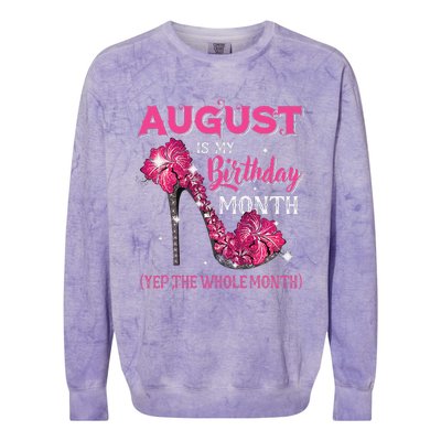 August Is My Birthday Yep The Whole Month Birthday High Heel Colorblast Crewneck Sweatshirt