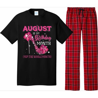 August Is My Birthday Yep The Whole Month Birthday High Heel Pajama Set