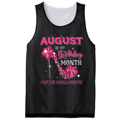 August Is My Birthday Yep The Whole Month Birthday High Heel Mesh Reversible Basketball Jersey Tank