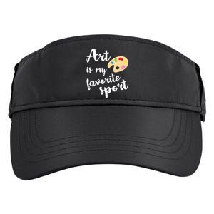 Art Is My Favorite Sport Artsy Paint Palette Brush Painter Adult Drive Performance Visor