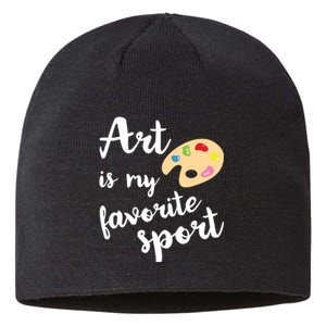 Art Is My Favorite Sport Artsy Paint Palette Brush Painter Sustainable Beanie