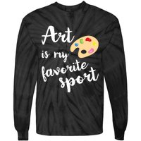 Art Is My Favorite Sport Artsy Paint Palette Brush Painter Tie-Dye Long Sleeve Shirt