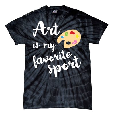 Art Is My Favorite Sport Artsy Paint Palette Brush Painter Tie-Dye T-Shirt