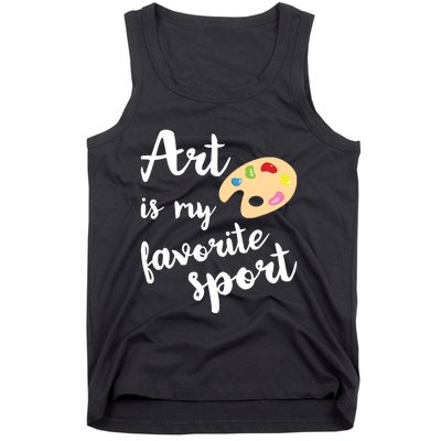 Art Is My Favorite Sport Artsy Paint Palette Brush Painter Tank Top