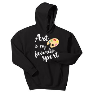 Art Is My Favorite Sport Artsy Paint Palette Brush Painter Kids Hoodie