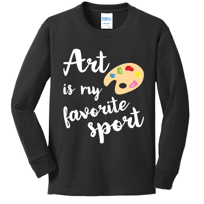 Art Is My Favorite Sport Artsy Paint Palette Brush Painter Kids Long Sleeve Shirt