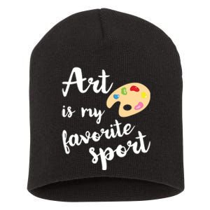 Art Is My Favorite Sport Artsy Paint Palette Brush Painter Short Acrylic Beanie