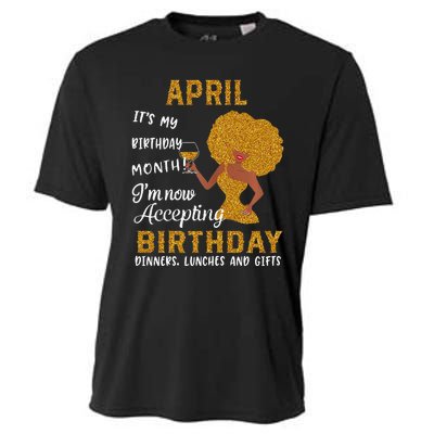 April It's My Birthday Month I'm Now Accepting Birthday Cooling Performance Crew T-Shirt