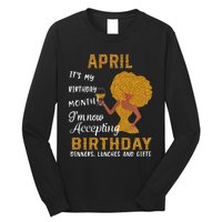 April It's My Birthday Month I'm Now Accepting Birthday Long Sleeve Shirt