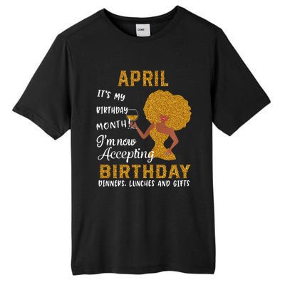 April It's My Birthday Month I'm Now Accepting Birthday Tall Fusion ChromaSoft Performance T-Shirt