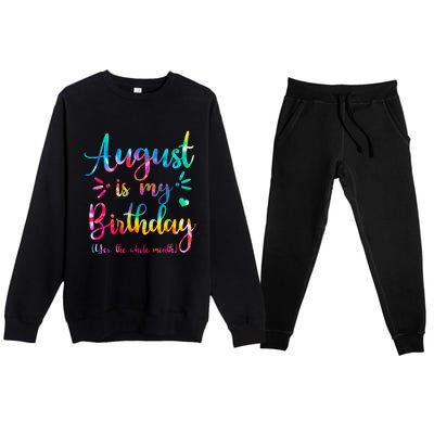 August Is My Birthday Yes The Whole Month August Birthday Premium Crewneck Sweatsuit Set