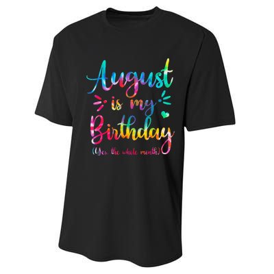 August Is My Birthday Yes The Whole Month August Birthday Performance Sprint T-Shirt