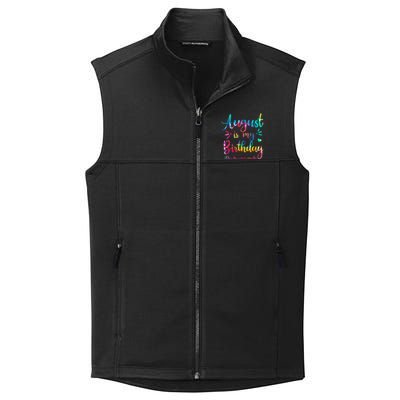 August Is My Birthday Yes The Whole Month August Birthday Collective Smooth Fleece Vest