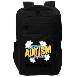 Autism Is My Superpower / Raise Awareness Autistic Support Cute Gift Impact Tech Backpack