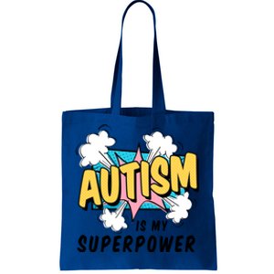 Autism Is My Superpower / Raise Awareness Autistic Support Cute Gift Tote Bag