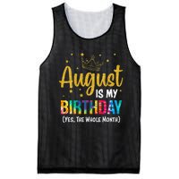 August Is My Birthday Yes The Whole Month August Birthday Mesh Reversible Basketball Jersey Tank