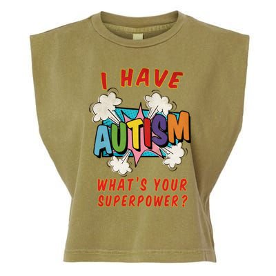 Autism Is My Superpower WhatS Your Superpower Great Gift Garment-Dyed Women's Muscle Tee