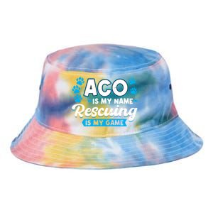 Aco Is My Name Rescuing Is My Game Gift Animal Control Officer Gift Tie Dye Newport Bucket Hat