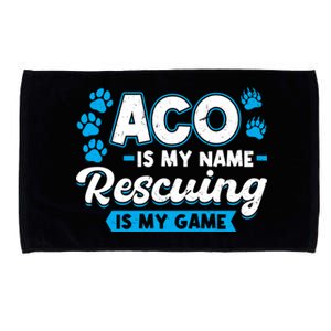 Aco Is My Name Rescuing Is My Game Gift Animal Control Officer Gift Microfiber Hand Towel