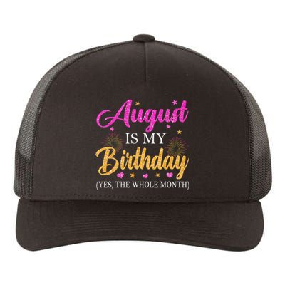 August Is My Birthday Yes The Whole Month Funny August Bday Yupoong Adult 5-Panel Trucker Hat