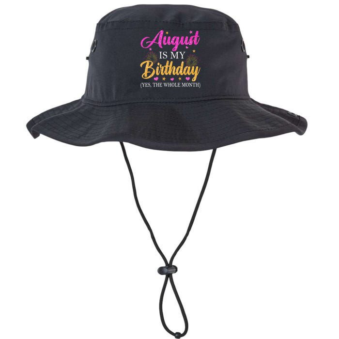 August Is My Birthday Yes The Whole Month Funny August Bday Legacy Cool Fit Booney Bucket Hat