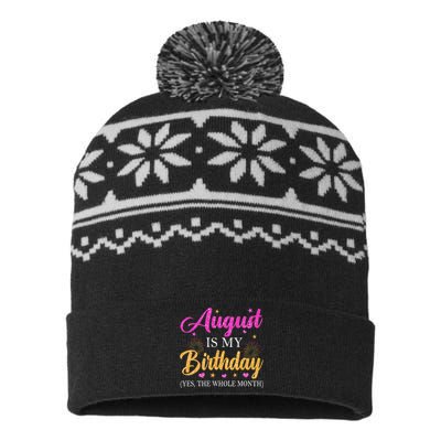 August Is My Birthday Yes The Whole Month Funny August Bday USA-Made Snowflake Beanie