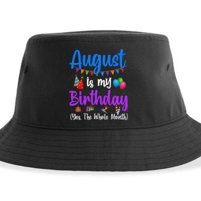 August Is My Birthday Yes The Whole Month Funny August Bday Sustainable Bucket Hat