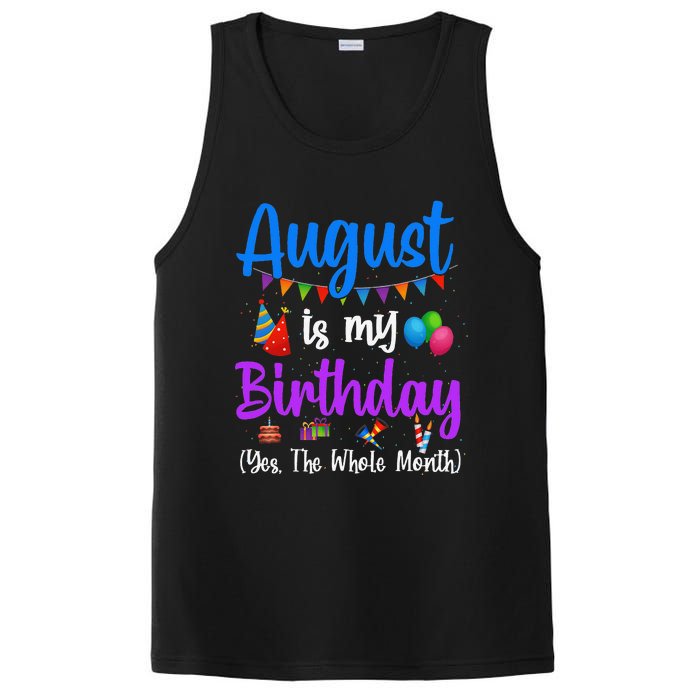 August Is My Birthday Yes The Whole Month Funny August Bday PosiCharge Competitor Tank