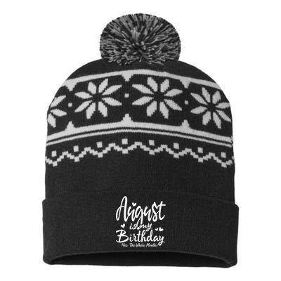 August Is My Birthday Yes The Whole Month Funny Birthday Gif USA-Made Snowflake Beanie