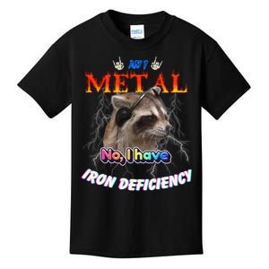 Am I Metal No I Have Iron Deficiency Meme Kids T-Shirt