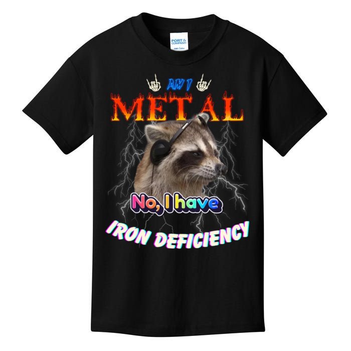 Am I Metal No I Have Iron Deficiency Meme Kids T-Shirt